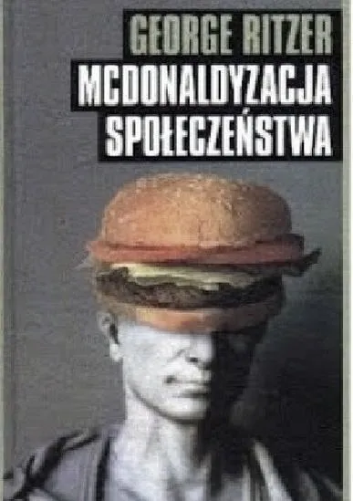 Makdonaldyzacja kultury: jak wpływa na nasze życie i tradycje